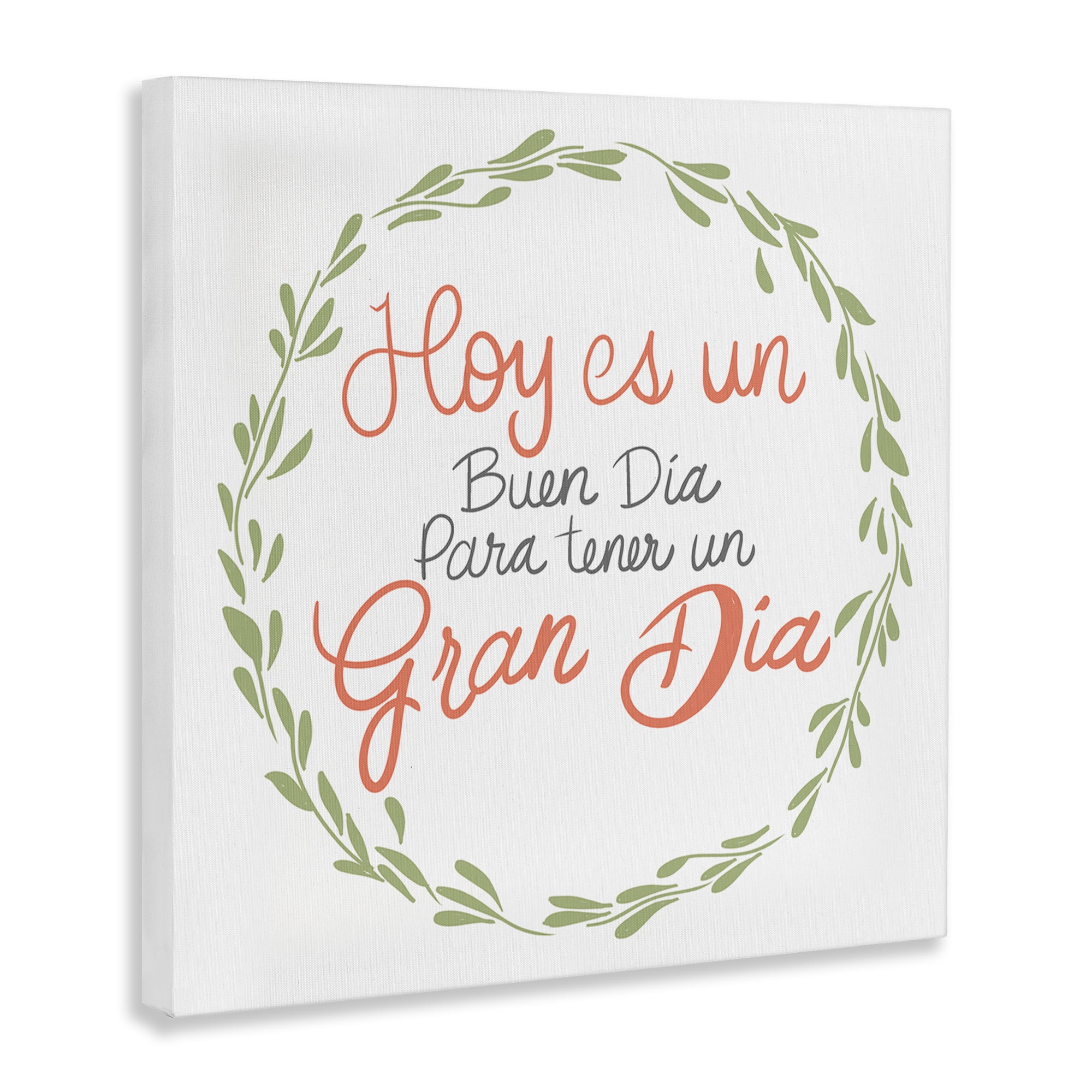 Stupell Industries Hoy es un Buen Día Inspirational Quotes & Sayings Painting Wrapped Canvas Art Print Wall Art, 24 x 24
