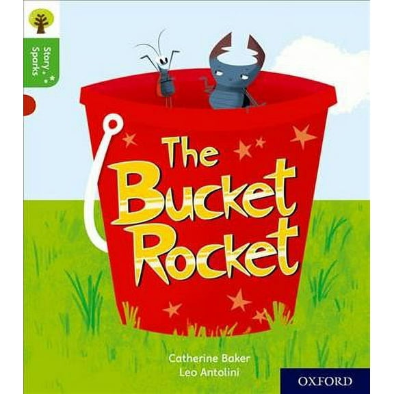 Oxford Reading Tree Story Sparks: Oxford Level 2: The Bucket Rocket