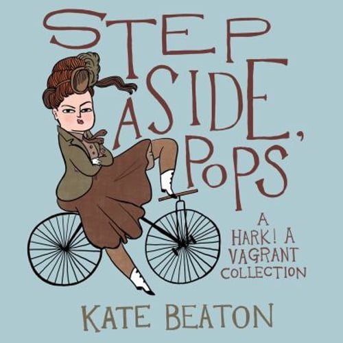 Pre-Owned Step Aside, Pops: A Hark! a Vagrant Collection (Hardcover) 1770462082 9781770462083
