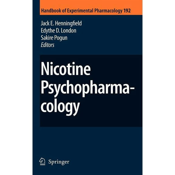 Handbook of Experimental Pharmacology Nicotine Psychopharmacology, Book 192, (Hardcover)