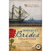 Pre-Owned The Immigrant Brides Collection: 9 Stories Celebrate Settling in America (Paperback) by Irene B Brand, Kristy Dykes, Nancy J Farrier