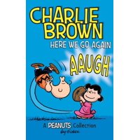 Charlie Brown : Here We Go Again: A Peanuts Collection