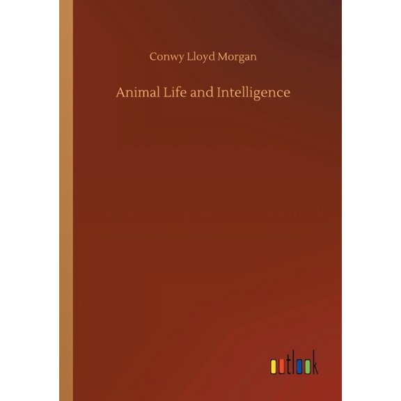 Animal Life and Intelligence (Paperback)