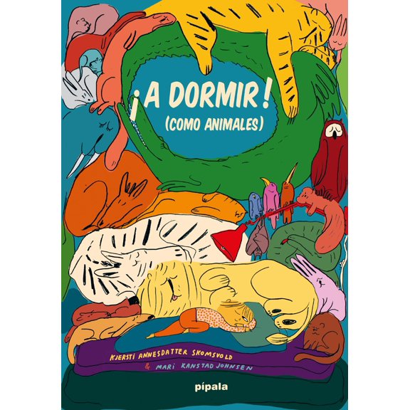 Libro ¡a Dormir! (como Animales) Tapa Blanda, Autor Kjerst Annesdatter, Editorial Adriana Hidalgo Editora ADRIANA HIDALGO EDITORA 9788419208330
