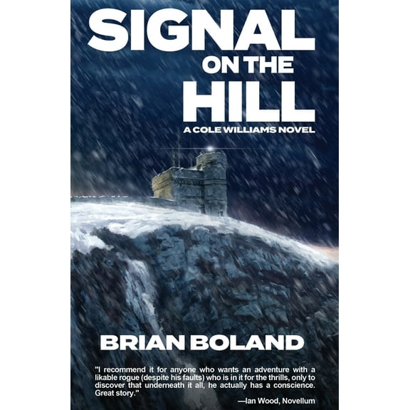 Cole Williams Signal on the Hill: A Cole Williams Novel, Book 3, (Paperback)