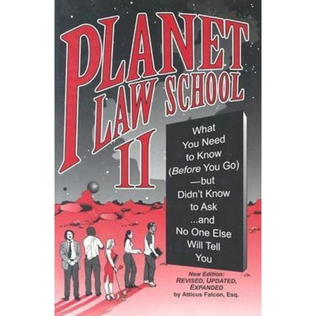 Pre-Owned Planet Law School II: What You Need to Know (Before You Go)...and No One Else Will Tell You (Paperback) 1888960507 9781888960501