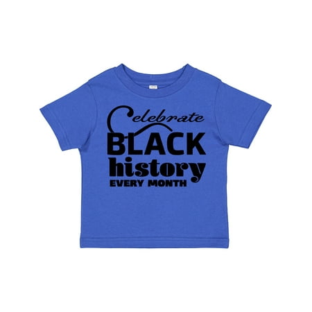 

Inktastic Celebrate Black History Every Month Gift Toddler Boy or Toddler Girl T-Shirt
