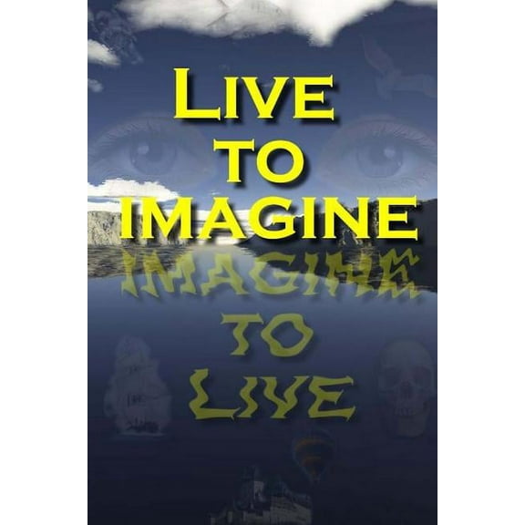 Live to Imagine Paperback