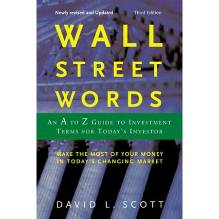 Wall Street Words : An A to Z Guide to Investment Terms for Today's