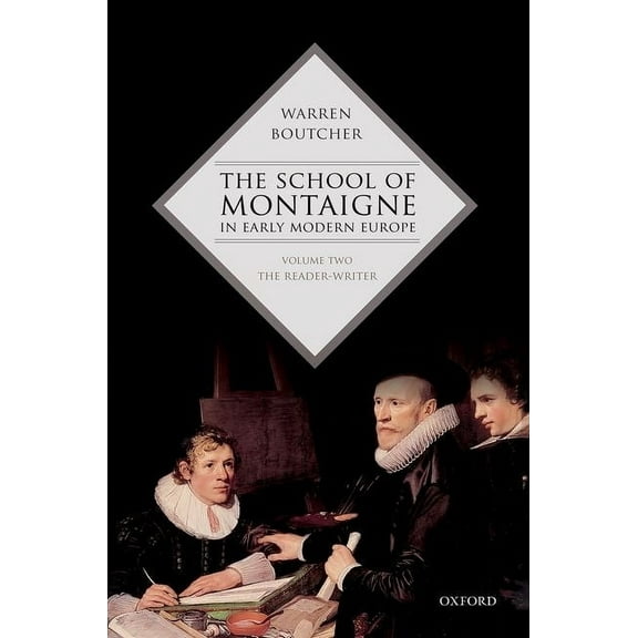 The School of Montaigne in Early Modern Europe, (Hardcover)
