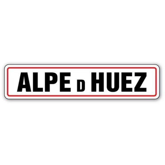 SignMission SS-ALPE DHuez Alpe D Huez Street Sign - Tour De France Road Skiing Ski Bicycle Racing ALPS