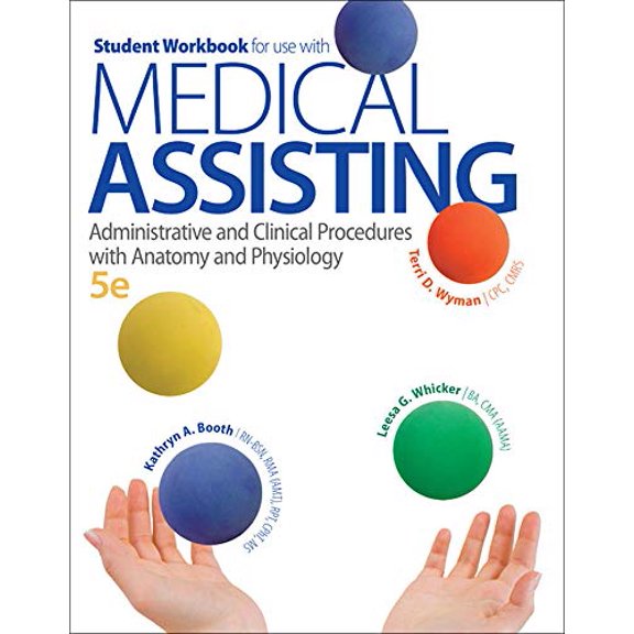 Pre-Owned Medical Assisting: Administrative and Clinical Procedures with Anatomy and Physiology (Paperback) 0077525884 9780077525880