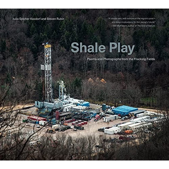 Pre-Owned Shale Play: Poems and Photographs from the Fracking Fields (Hardcover) 0271080930 9780271080932