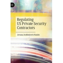 Regulating Us Private Security Contractors (Hardcover)