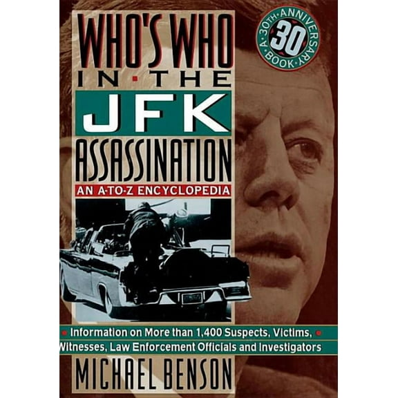Who's Who In The JFK Assassination: An A to Z Encyclopedia, (Paperback)