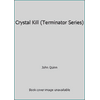 Crystal Kill (Terminator Series) 052342065X (Paperback - Used)