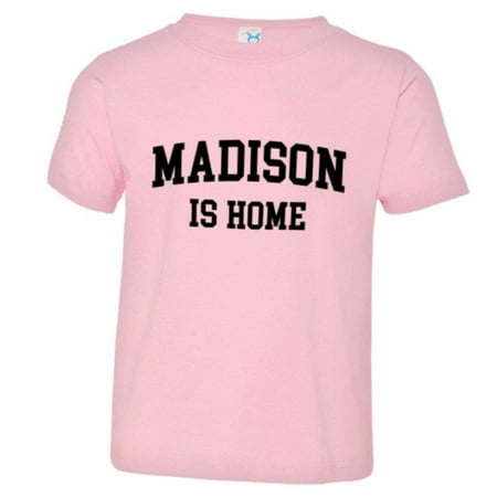

PleaseMeTees™ Toddler Madison Wisconsin Is Home Born In From Badgers Tee