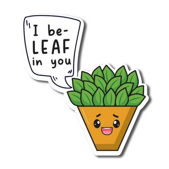Magnet Me Up I Be Leaf In You Cute Funny Plant Succulent Magnet Decal, 5 inches, Heavy Duty Automotive Magnet For Car Truck SUV Or Any Other Magnetic Surface