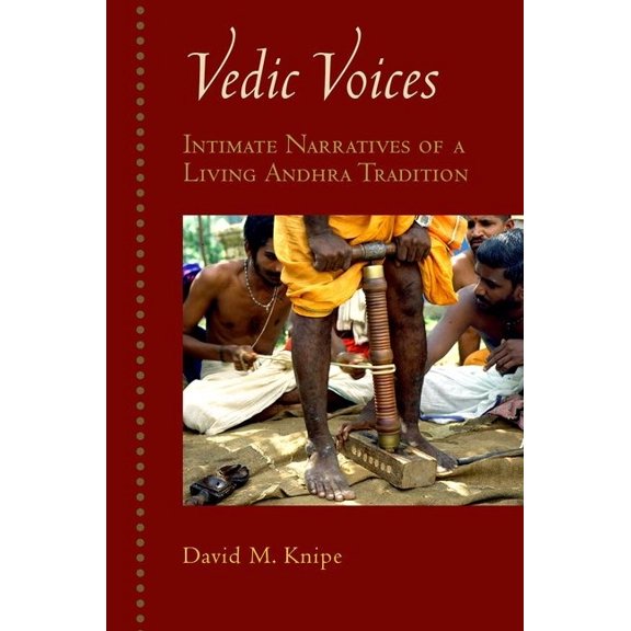 Vedic Voices: Intimate Narratives of a Living Andhra Tradition, (Paperback)