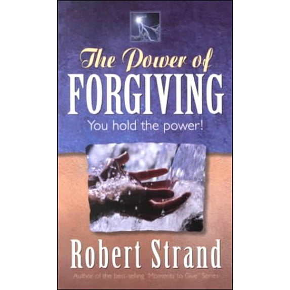 Pre-Owned The Power of Forgiving (Paperback) 1581690509 9781581690507