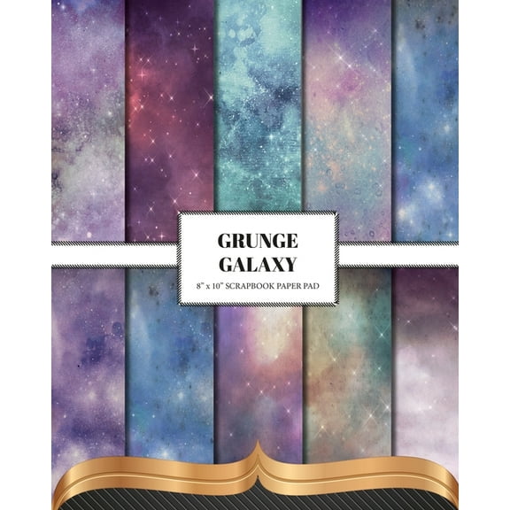 Grunge Galaxy: Double Sided Craft Paper For Card Making, Junk Journals & DIY Projects, (Paperback)