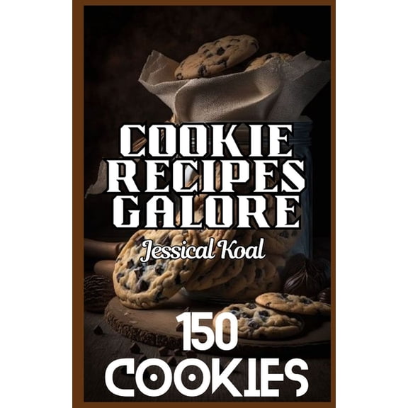 Cookie Recipes Galore: 150 Cookies, (Paperback)