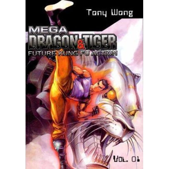 Pre-Owned Mega Dragon and Tiger, Vol. 1 (Paperback) 1588991903 9781588991904