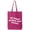 Hot Pink, variant on Do What Makes You Happy Cotton Canvas Tote Bag