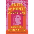thumbnail image 1 of Anita de Monte Laughs Last: A Novel, 1 of 2
