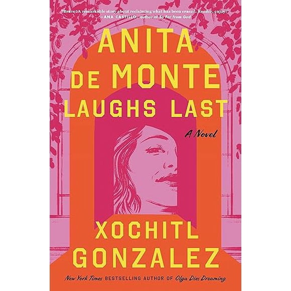 Anita de Monte Laughs Last: A Novel