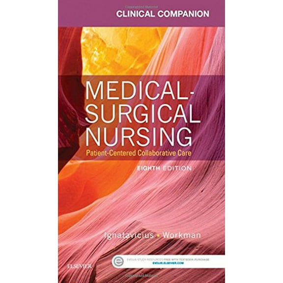 Clinical Companion for Medical-Surgical Nursing: Patient-Centered Collaborative Care, 8e