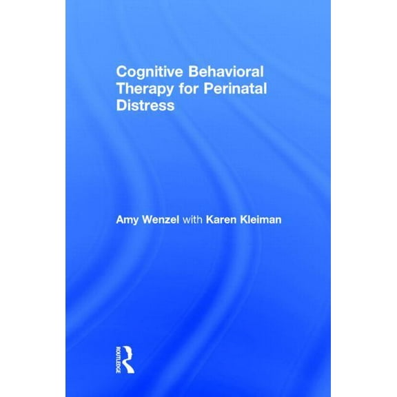 Cognitive Behavioral Therapy for Perinatal Distress, (Hardcover)