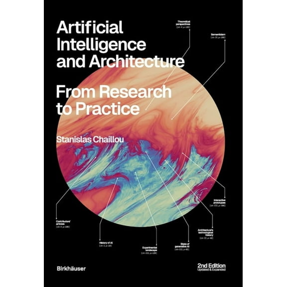 Artificial Intelligence and Architecture: From Research to Practice. 2nd Edition, Updated and Expanded, (Paperback)