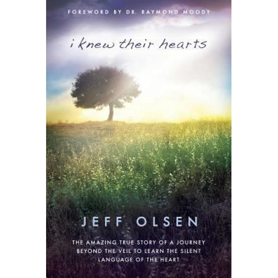 Pre-Owned I Knew Their Hearts: The Amazing True Story of a Journey Beyond the Veil to Learn TheSilent Language of the Heart (Paperback)