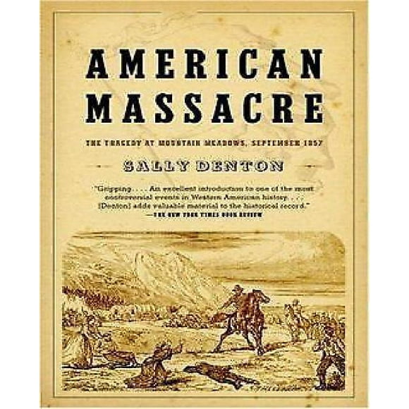 American Massacre By Denton, Sally