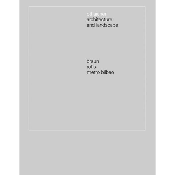 Otl Aicher: Architecture and Landscape, (Paperback)