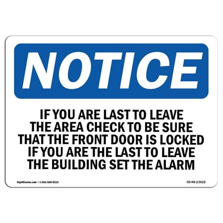 OSHA Notice Sign - If You Are The Last To Leave The Area Check | Plastic Sign | Protect Your Business, Work Site, Warehouse & Shop Area | Made in the USA