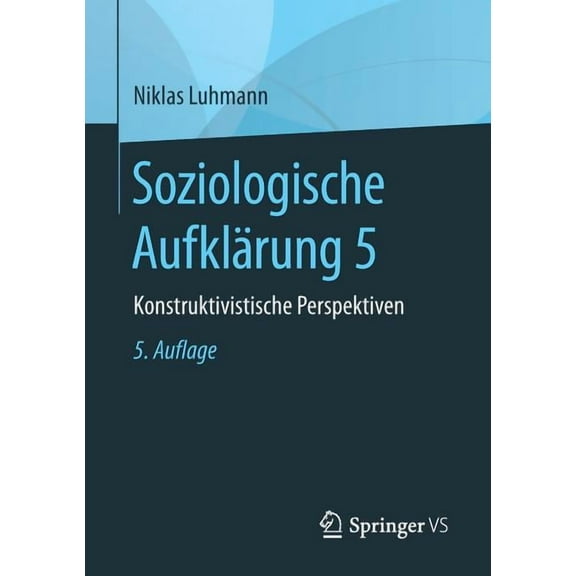 Soziologische AufklÃ¤rung 5: Konstruktivistische Perspektiven, (Paperback)