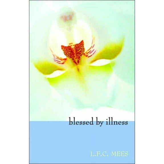 Blessed by Illness, (Paperback)