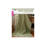 Leisure Arts Crochet Aran Afghans To Crochet Book, 5 patterns designed by Bonnie Barker, Crocheted using 4 medium weight yarns, intermediate skill level, 32 pages, softcover