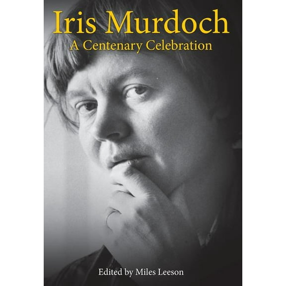 Iris Murdoch: A Centenary Celebration (Hardcover)