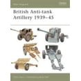 thumbnail image 1 of Pre-Owned British Anti-Tank Artillery 1939-45 (Paperback) 1841766380 9781841766386, 1 of 1