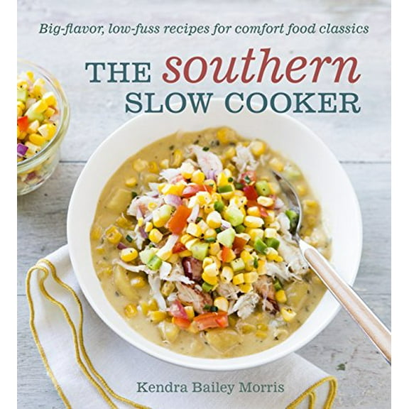 Pre-Owned The Southern Slow Cooker: Big-Flavor, Low-Fuss Recipes for Comfort Food Classics Paperback