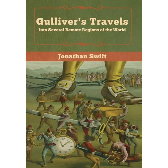 Gulliver's Travels: Into Several Remote Regions of the World, (Hardcover)