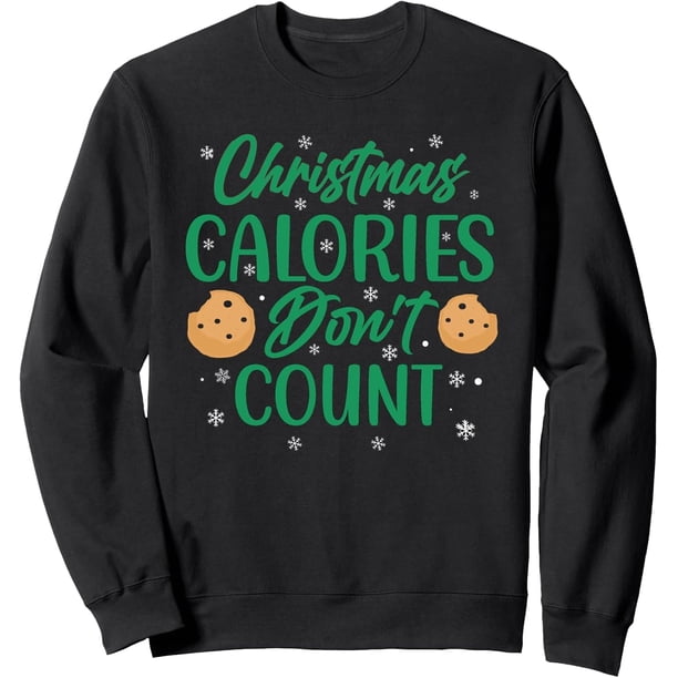 Christmas Calories Don't Count - Divertida sudadera clásico de galletas de Navidad
