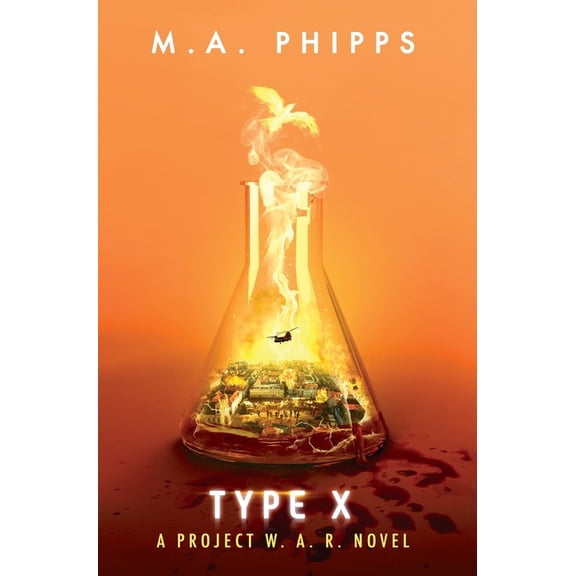Project W.A.R. Type X: A Dark Dystopian Thriller, Book 2, (Hardcover)