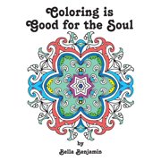Coloring Is Good for the Soul (Paperback)