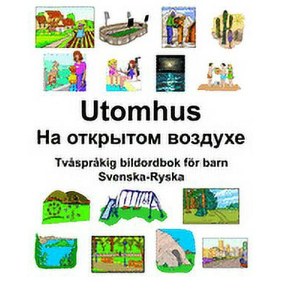 Svenska-Ryska Utomhus/На открытом воздухе Tvåspråkig bildordbok för barn (Paperback)