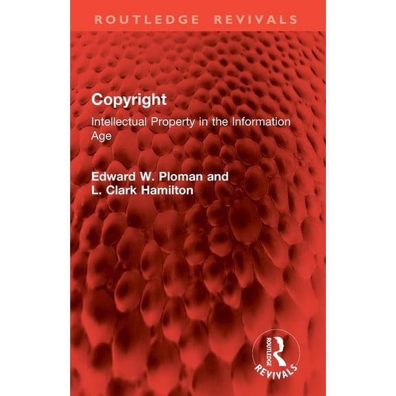 Routledge Revivals Copyright: Intellectual Property in the Information Age, (Paperback)