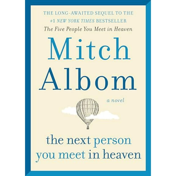Pre-Owned The Next Person You Meet in Heaven: The Sequel to the Five People You Meet in Heaven (Hardcover) 006229444X 9780062294449